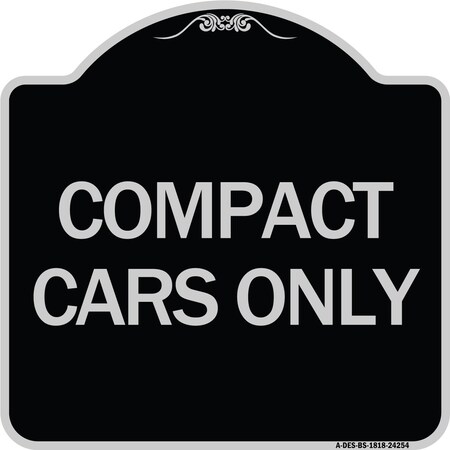 Signmission Compact Car Only Heavy-Gauge Aluminum Architectural Sign, 18" x 18", BS-1818-24254 A-DES-BS-1818-24254